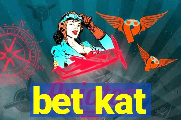 bet kat